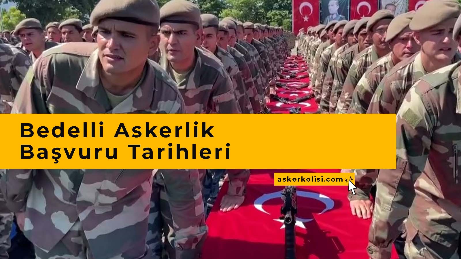 Bedelli Askerlik Başvuru Tarihleri - Asker Kolisi 2024