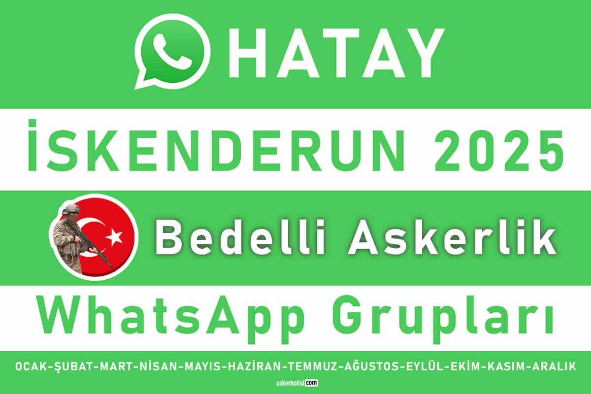 Hatay iskenderun askerlik whatsapp gruplari 2025 wp