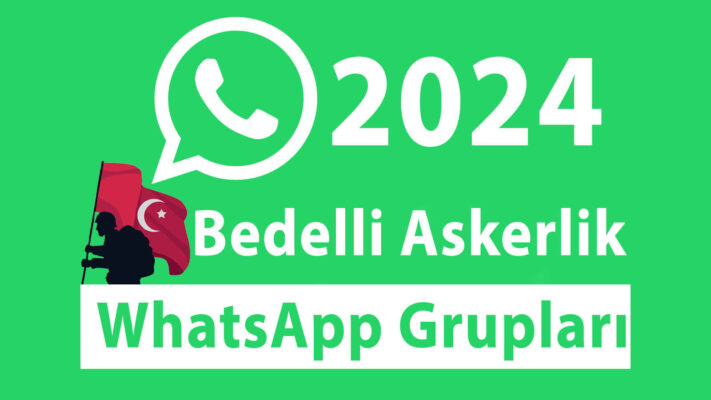 bedelli askerlik whatsapp gruplari 2024