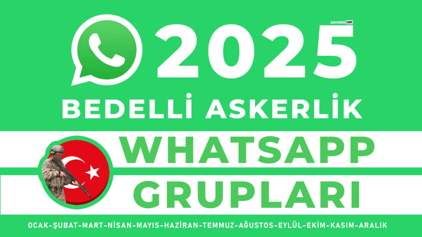 bedelli askerlik whatsapp gruplari 2025 WP