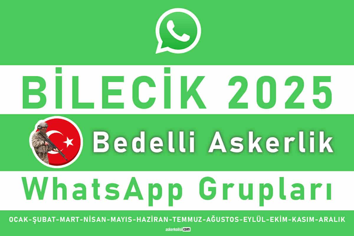 bilecik bedelli askerlik whatsapp gruplari 2025 wp