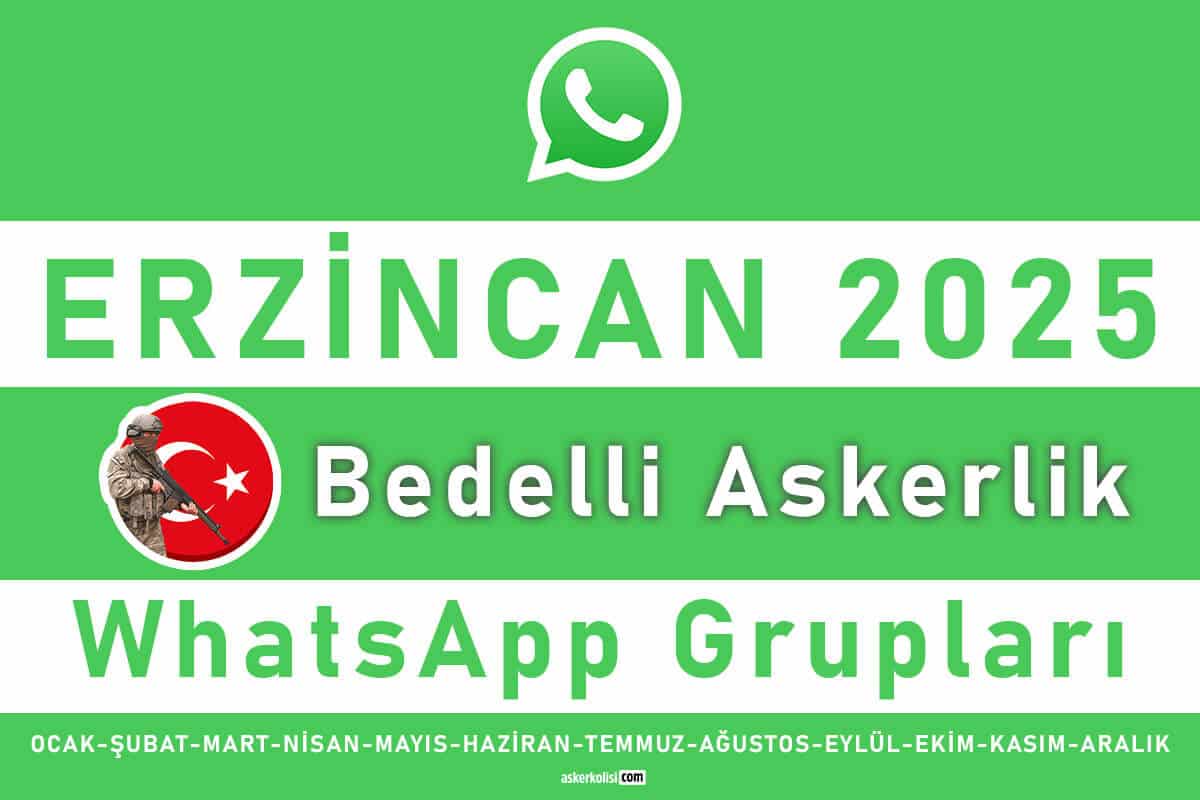 erzincan bedelli askerlik whatsapp gruplari 2025 wp