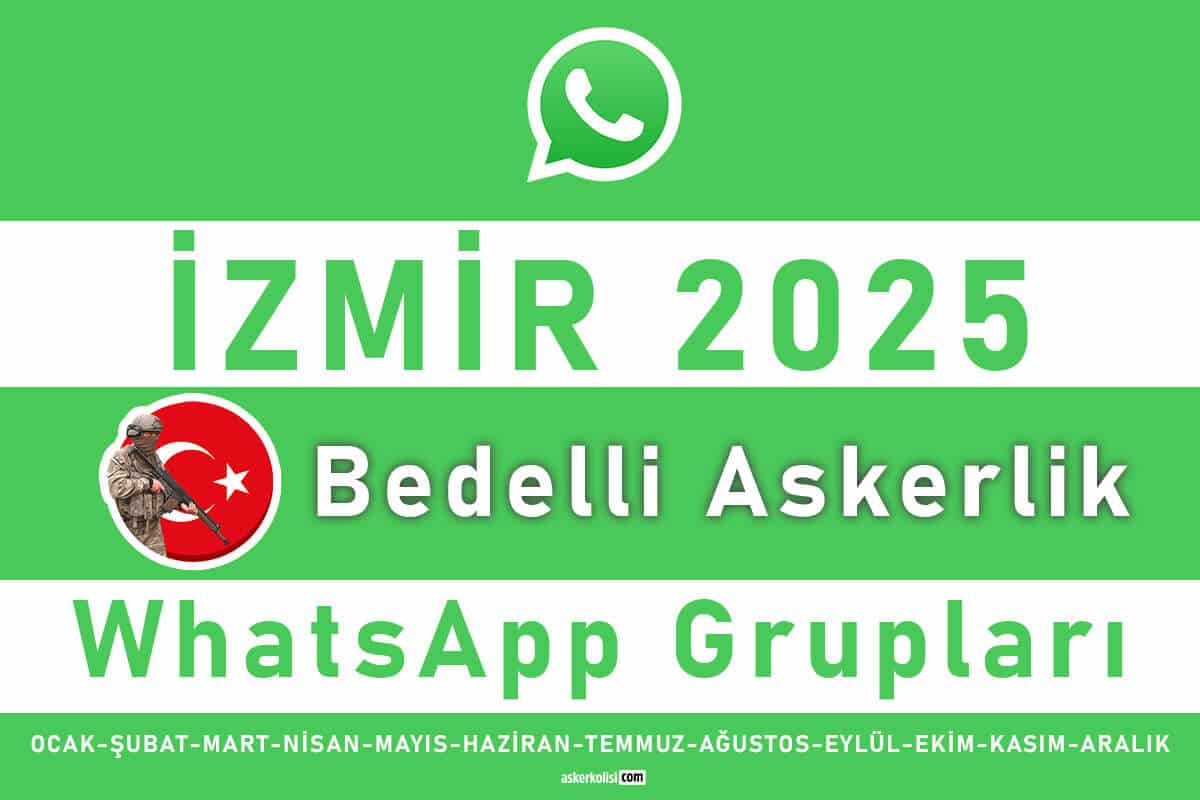 izmir bedelli askerlik whatsapp gruplari 2025 wp