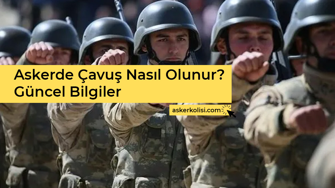 Askerde Çavuş Nasıl Olunur?