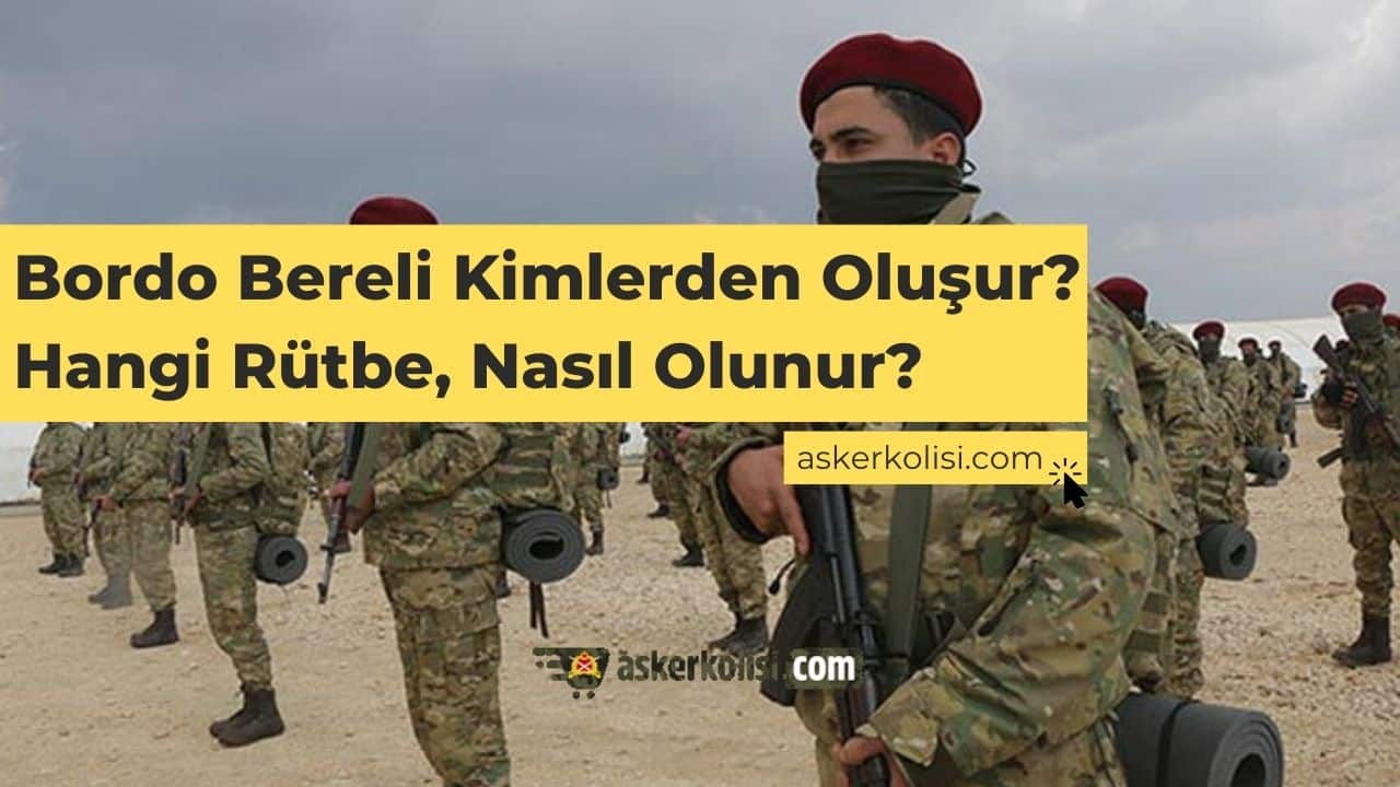 Bordo Bereli Kimlerden Oluşur? Hangi Rütbe, Nasıl Olunur?