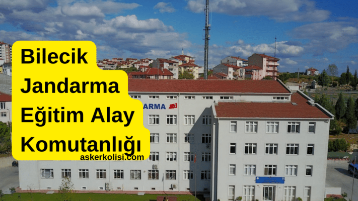 bilecik jandarma eğitim alay komutanlığı