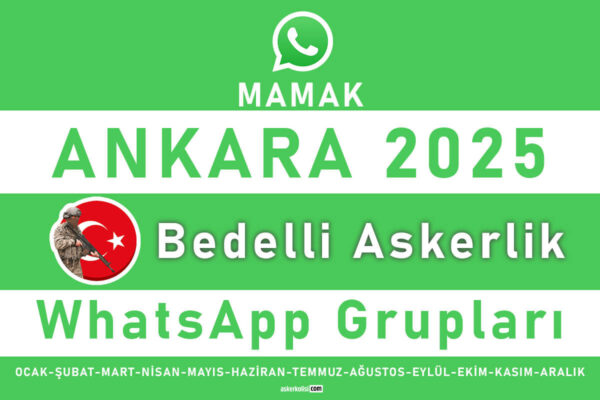 ANKARA mamak bedelli askerlik whatsapp gruplari2025