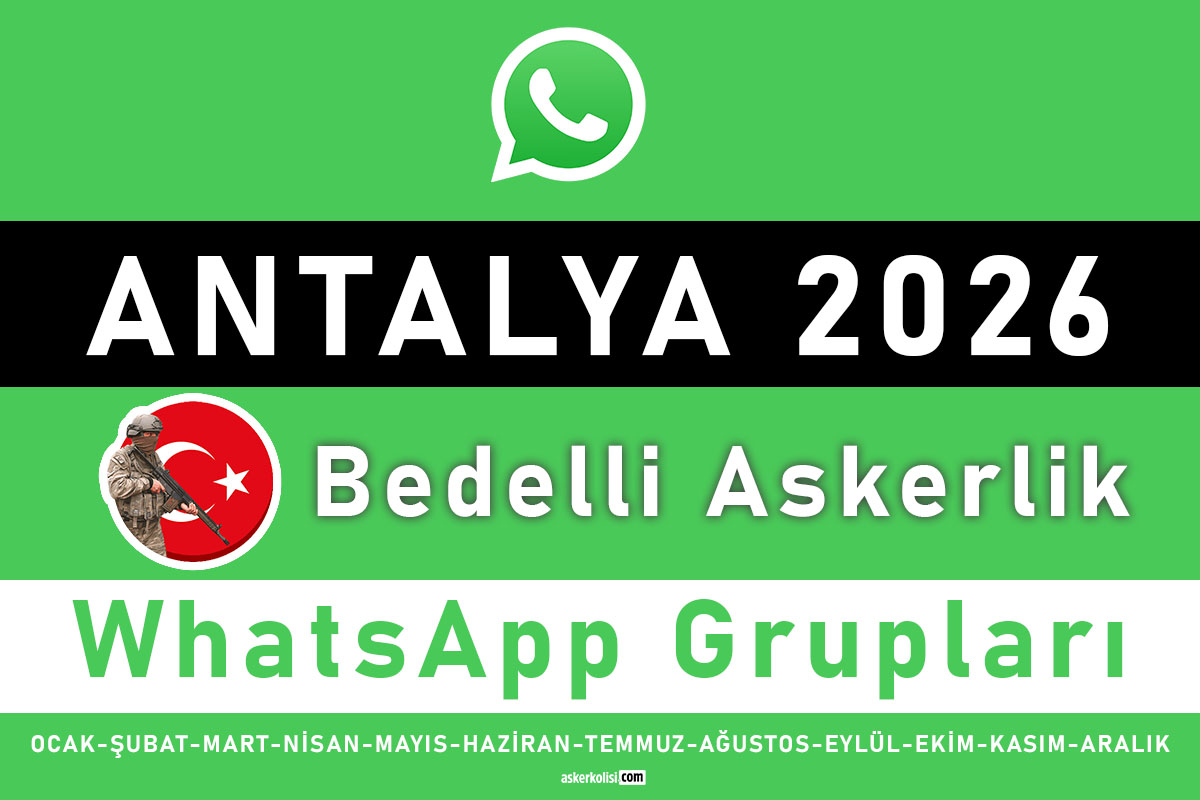 Antalya bedelli askerlik whatsapp gruplari 2026
