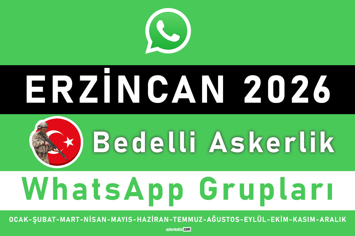 ERzincan bedelli askerlik whatsapp gruplari 2026