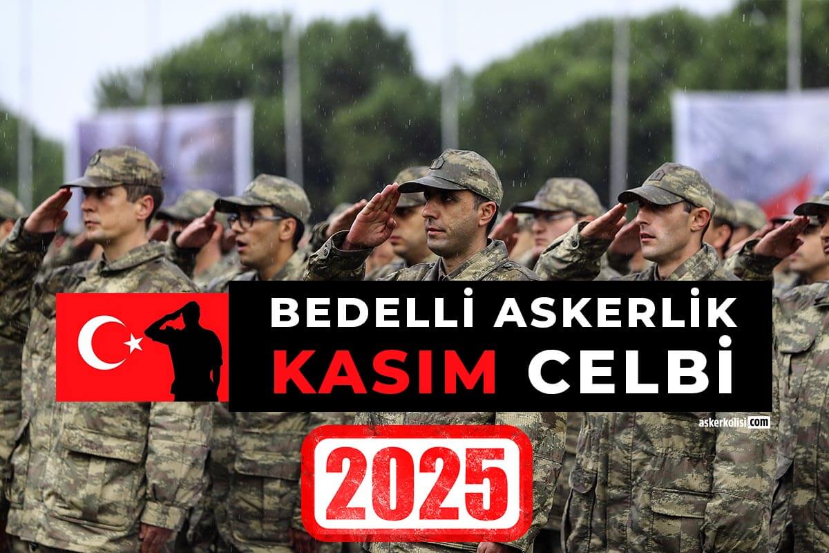 bedelli askerlik kasim celbi 2025