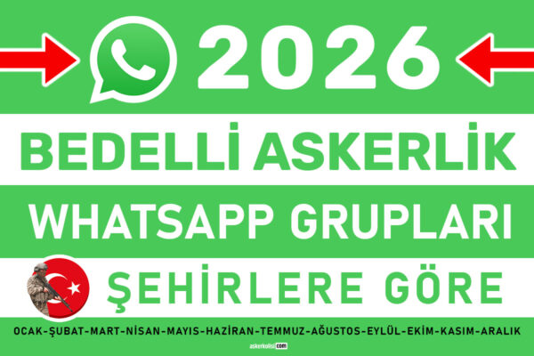 bedelli askerlik whatsapp gruplari 2026