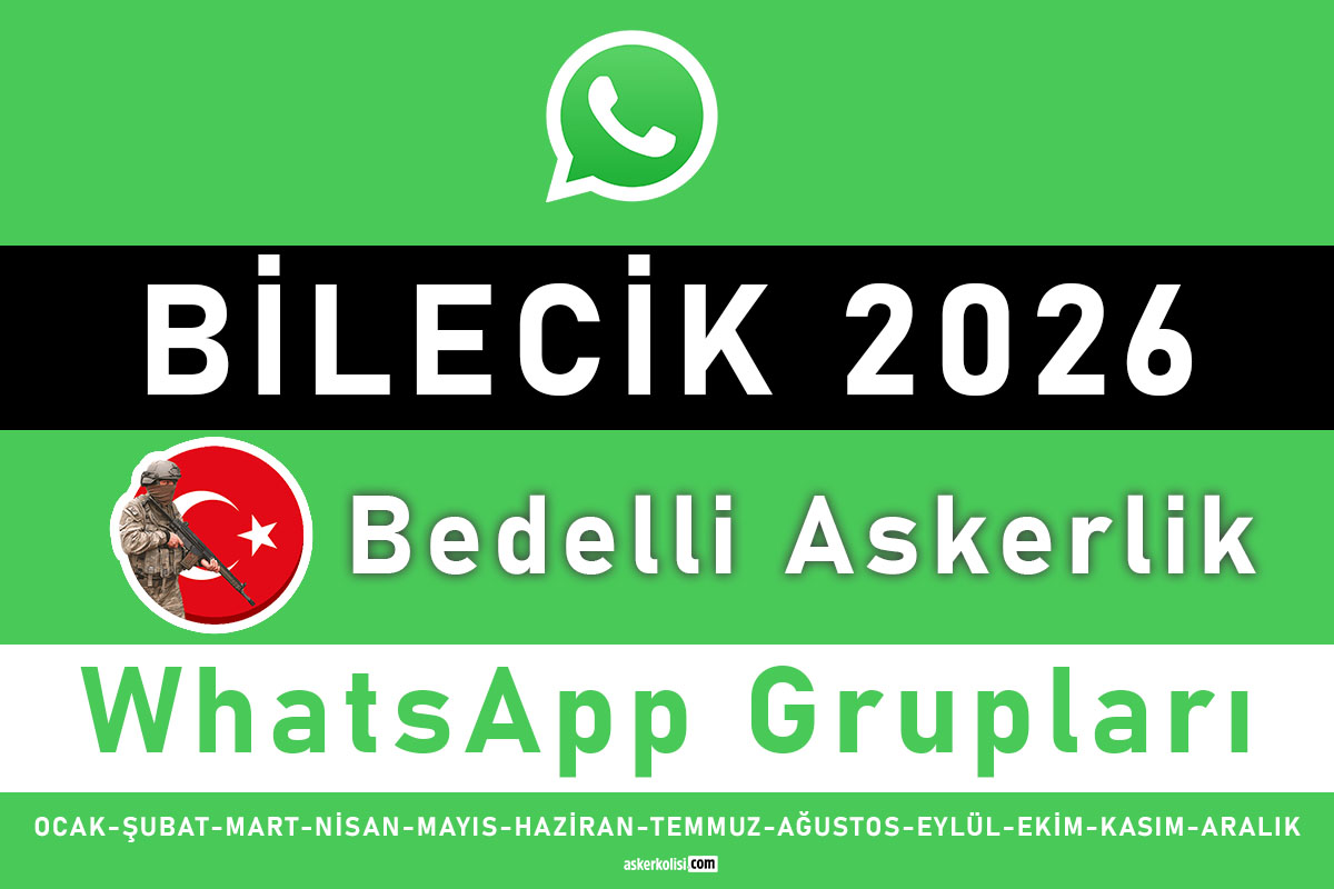 bilecik bedelli askerlik whatsapp gruplari 2026