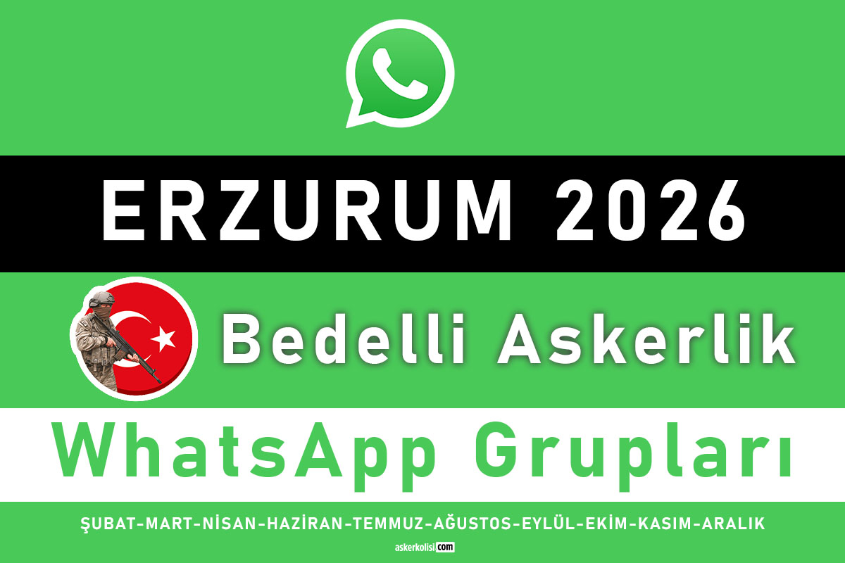 erzurum bedelli askerlik whatsapp gruplari2026 Yakutiye 109uncu Topcu Alay Komutanligi