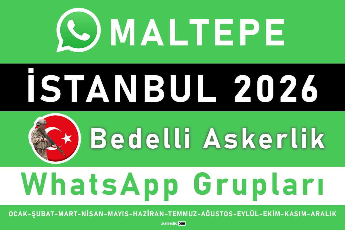 istanbul maltepe bedelli askerlik whatsapp gruplari 2026
