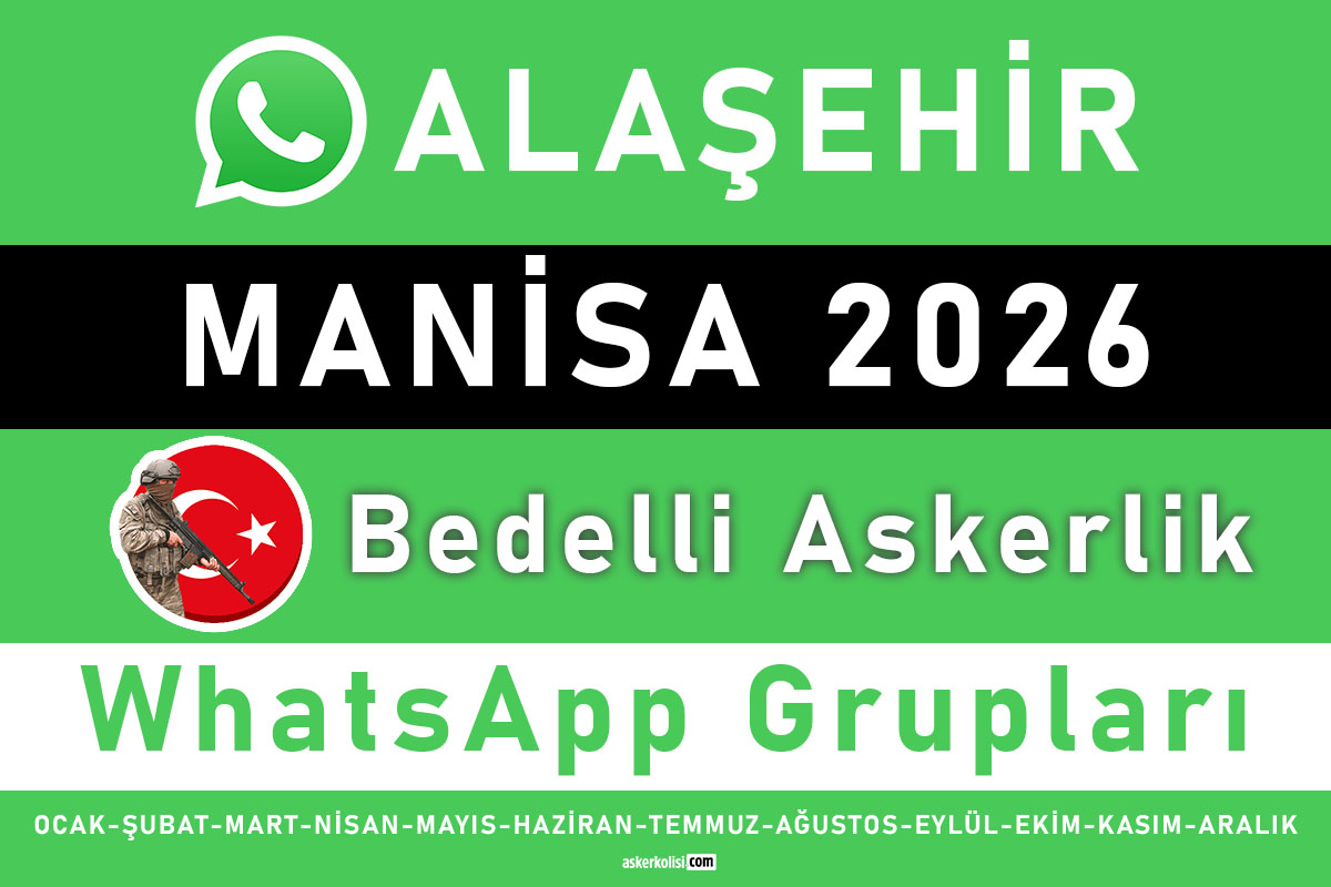 manisa alasehir bedelli askerlik whatsapp gruplari 2026