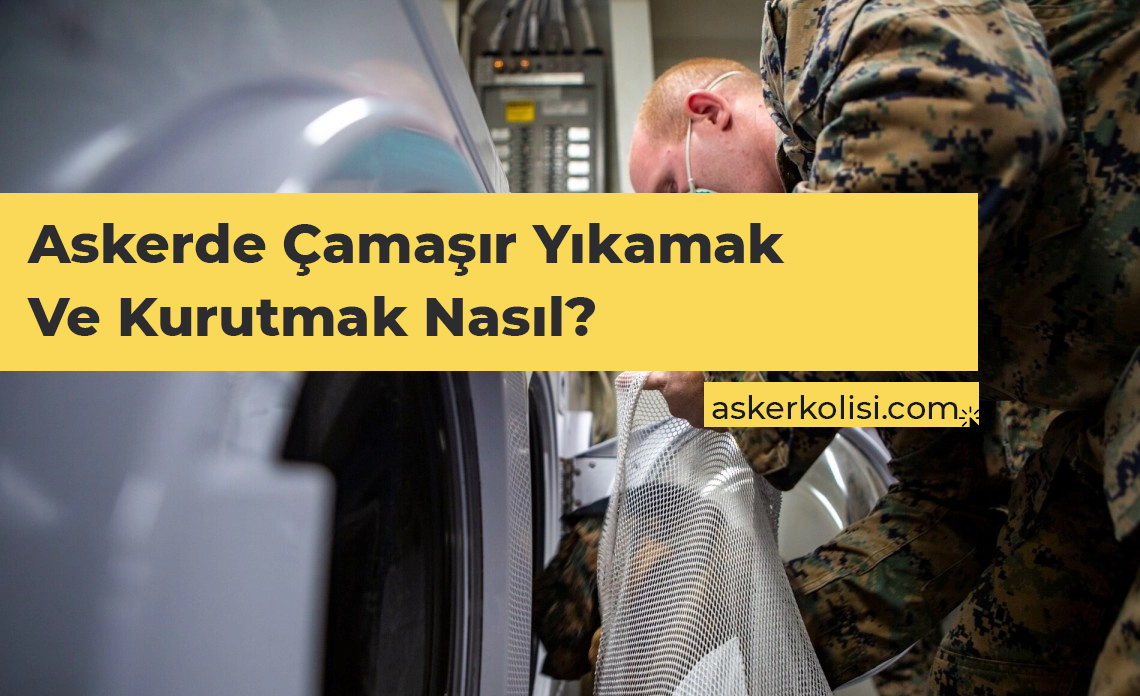 Askerde Çamaşır Yıkamak Ve Kurutmak Nasıl