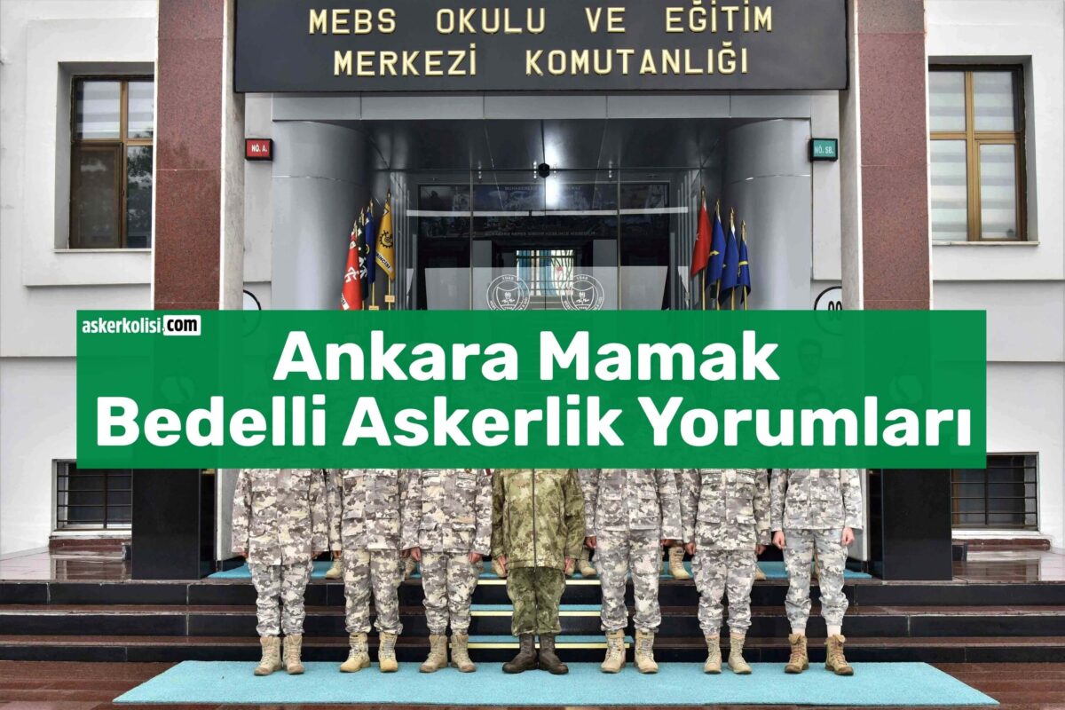 Ankara Bedelli Askerlik Yorumları Mamak