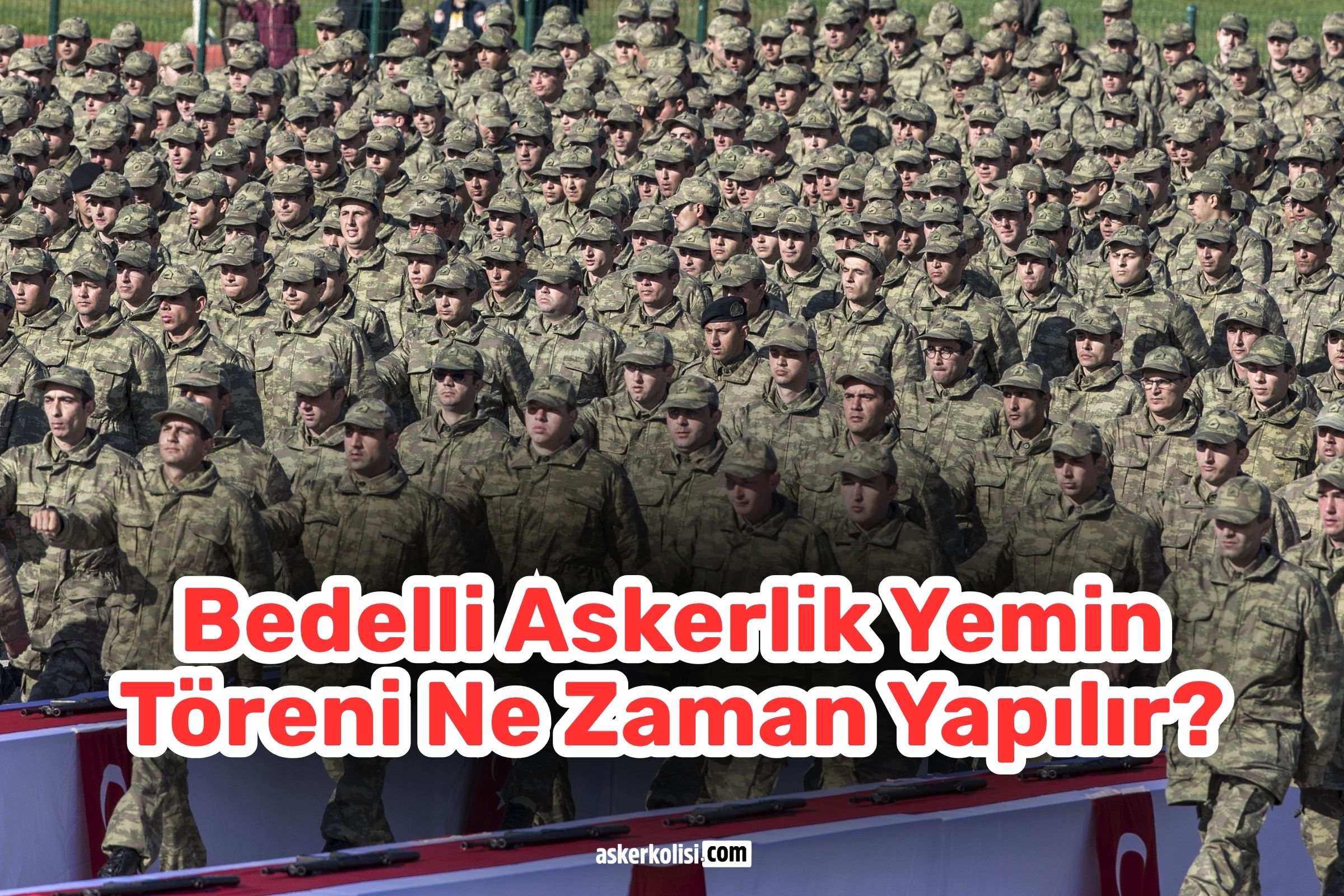 BEDELLİ-askerlik-yemin-toreni-ne-zaman-yapilir BEDELLİ askerlik yemin toreni ne zaman yapilir