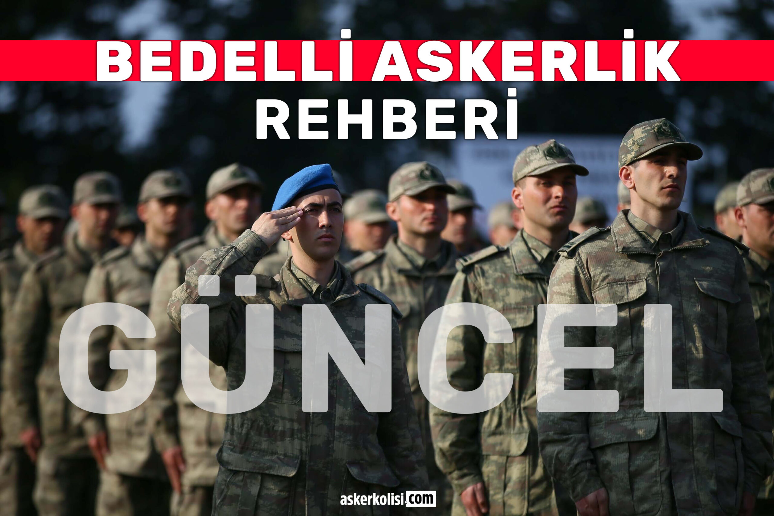 BEDELLi-askerlik-rehberi-guncel-2025-2026-2027 BEDELLi askerlik rehberi guncel 2025 2026 2027