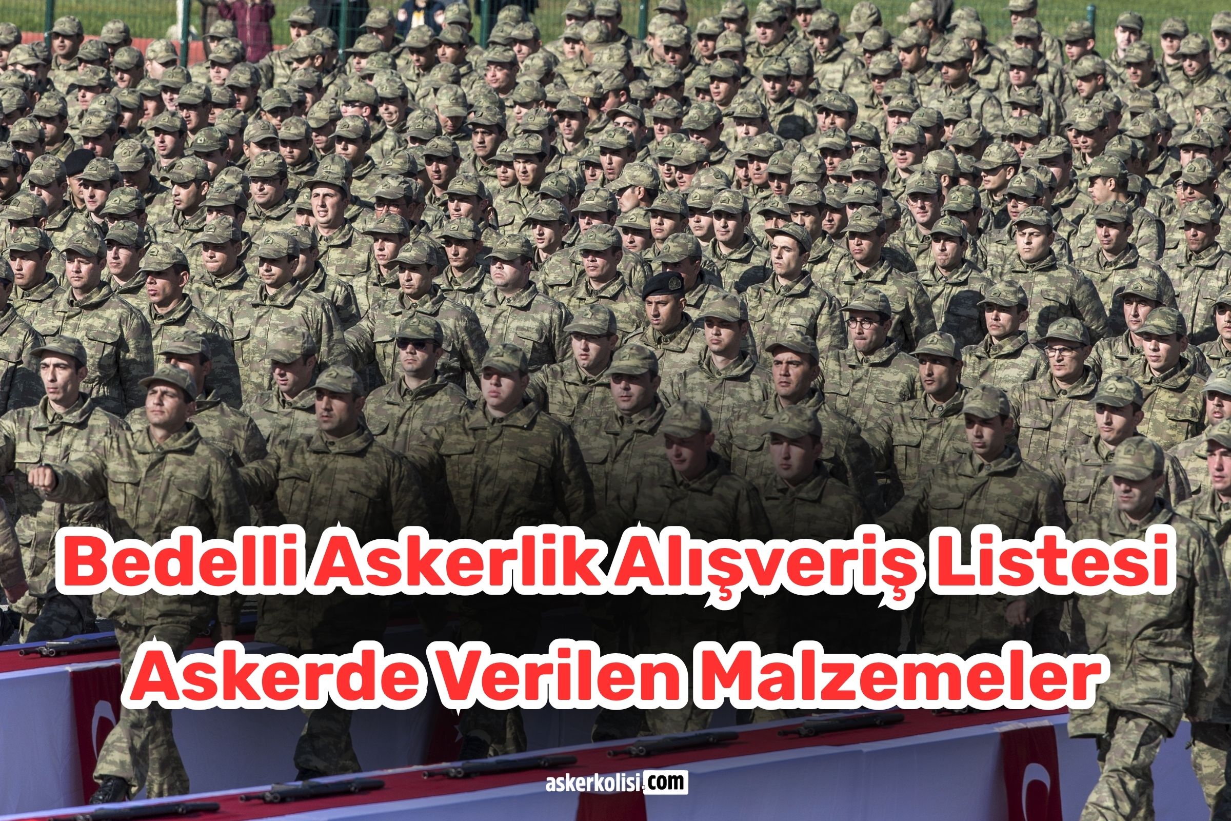 bedelli-askerlik-alısveris-listesi-askerde-verilen-malzemeler bedelli askerlik alısveris listesi askerde verilen malzemeler
