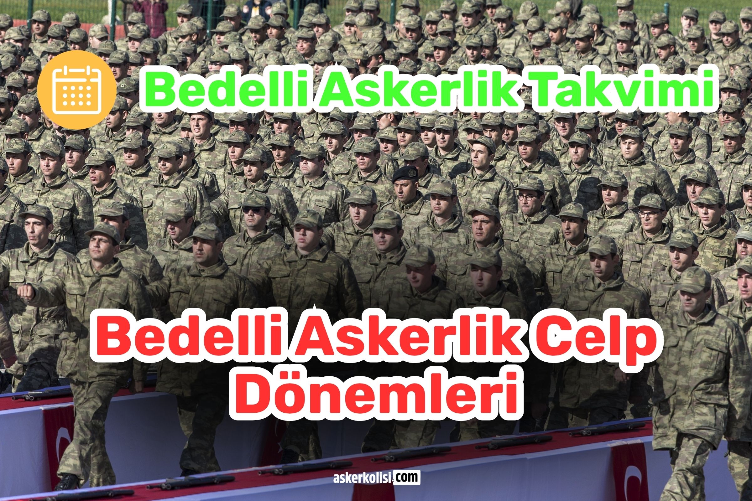 bedelli-askerlik-celp-donemleri-takvimi bedelli askerlik celp donemleri takvimi