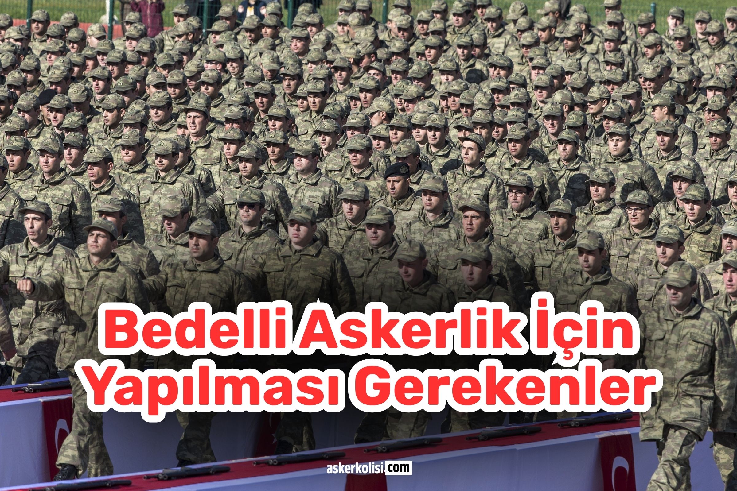 bedelli-askerlik-icin-yapilmasi-gerekenler bedelli askerlik icin yapilmasi gerekenler