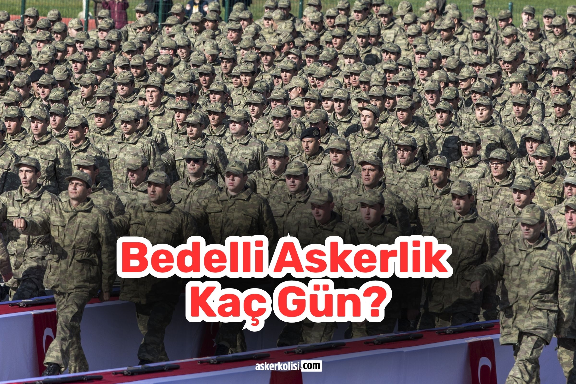 bedelli-askerlik-kac-gun bedelli askerlik kac gun