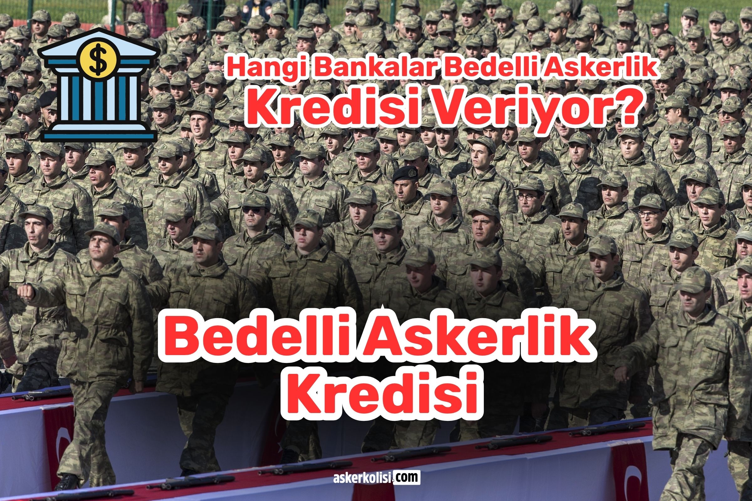 bedelli-askerlik-kredisi-bankalar bedelli askerlik kredisi bankalar