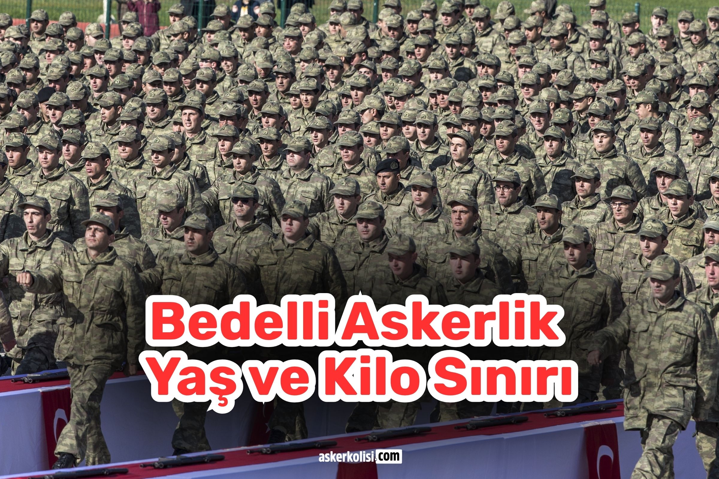 bedelli-askerlik-yas-ve-kilo-sinir bedelli askerlik yas ve kilo sinir