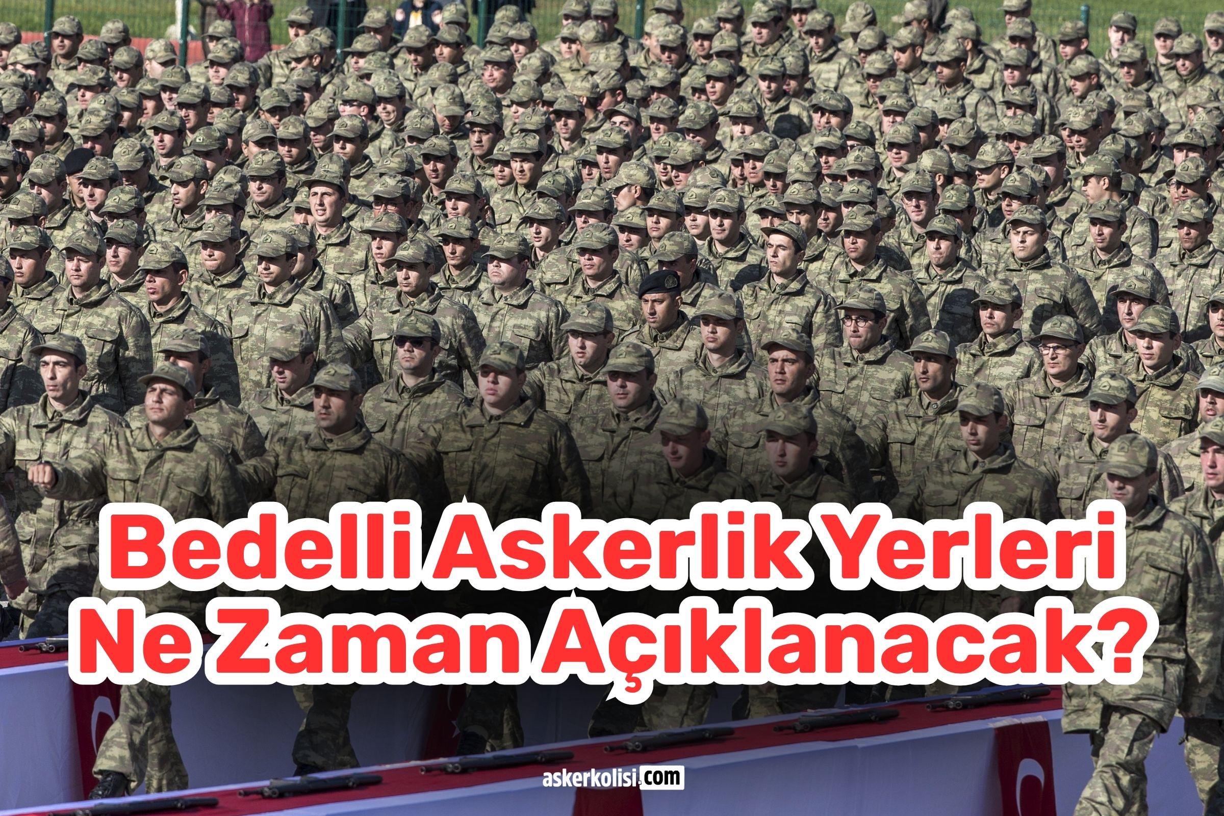 bedelli-askerlik-yerleri-ne-zaman-aciklanacak bedelli askerlik yerleri ne zaman aciklanacak