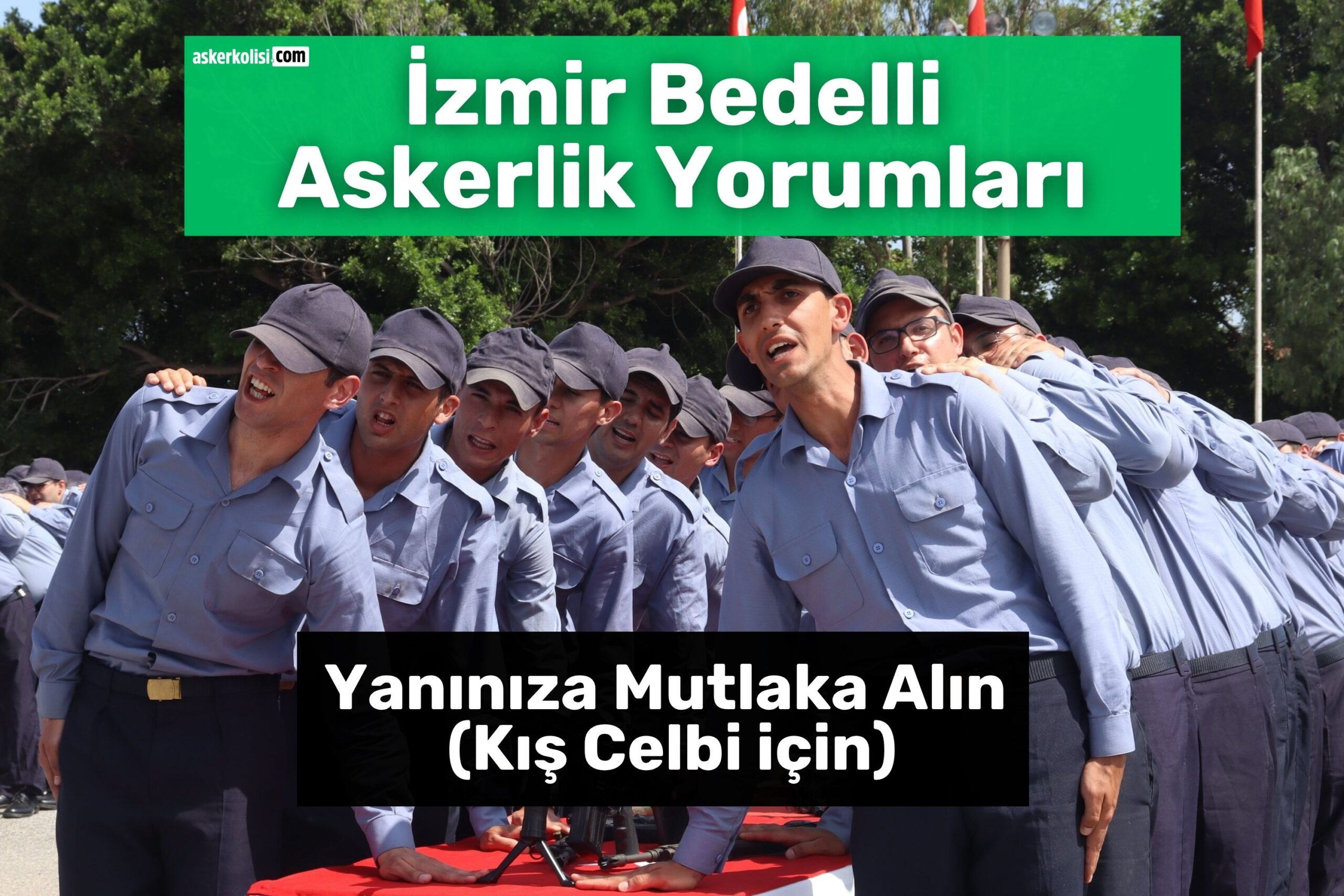 izmir bedelli askerlik yorumları asker malzemeleri alınacaklar izmir bedelli askerlik yorumları asker malzemeleri alınacaklar