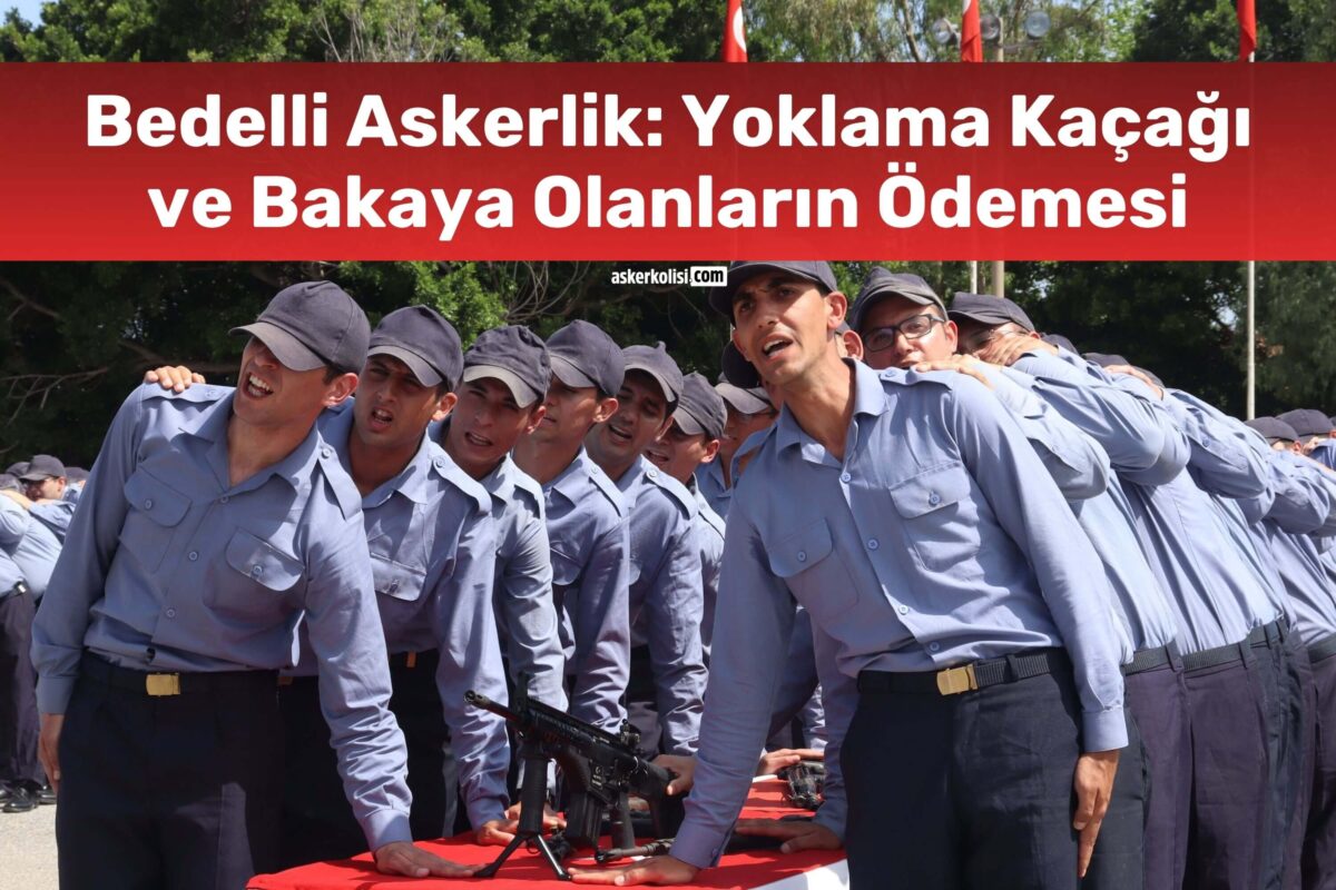 Bedelli Askerlik Yoklama Kaçağı ve Bakaya Olanların Ödemesi (1)