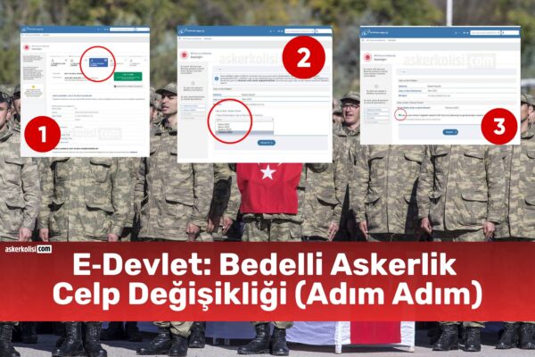 E‑Devlet Bedelli Askerlik Celp Değişikliği Adım Adım