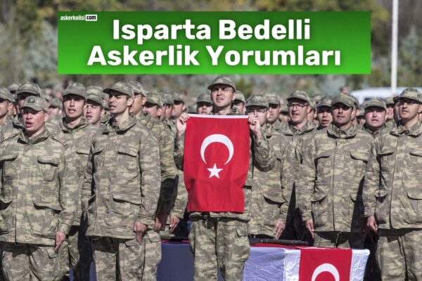 Isparta Bedelli Askerlik Yorumları