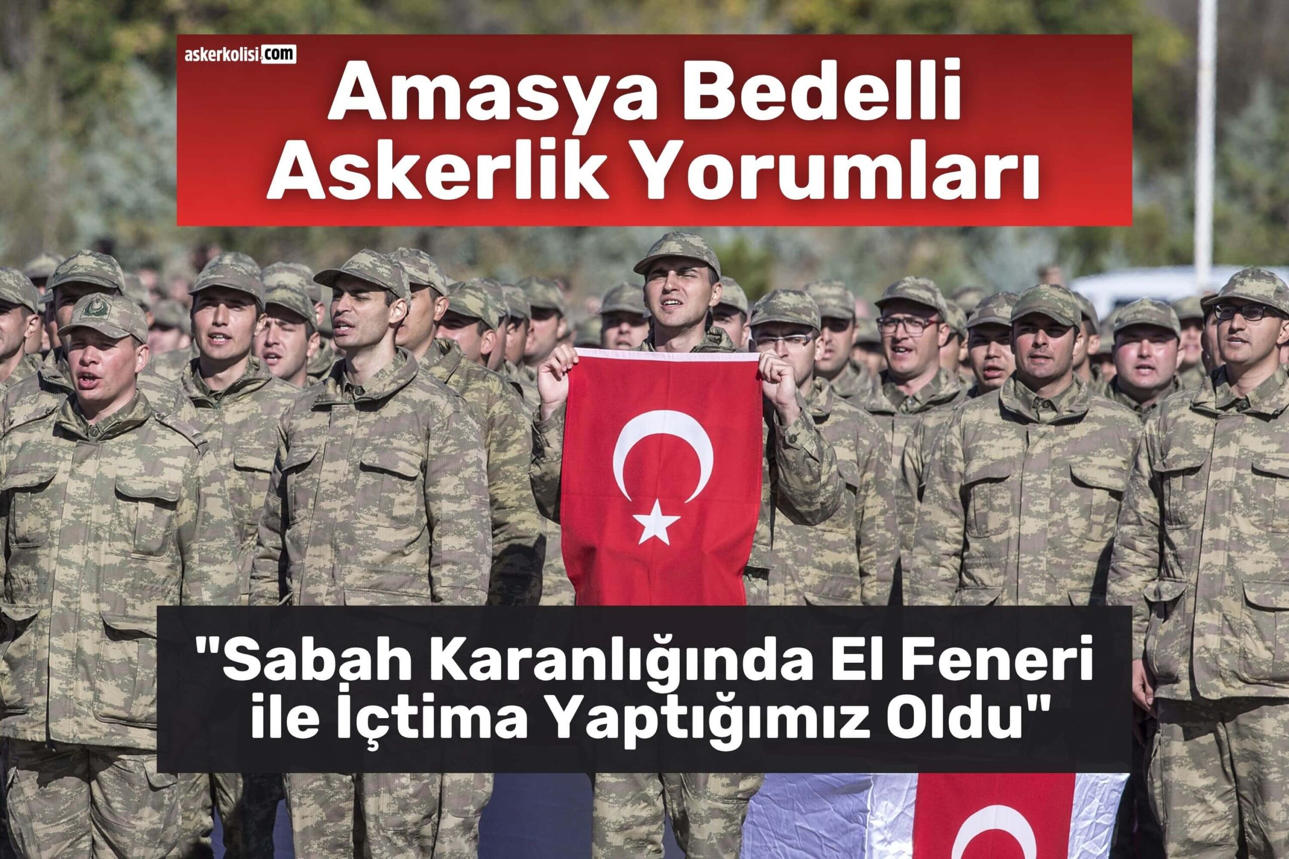 amasya bedelli askerlik yorumları içtima amasya bedelli askerlik yorumları içtima