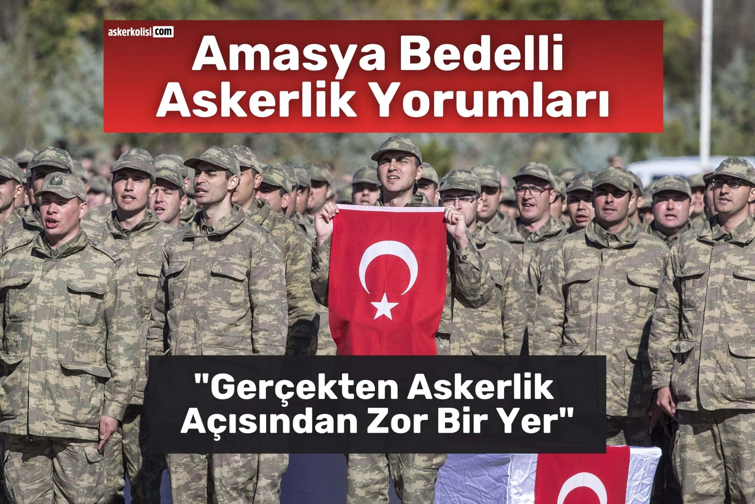 amasya bedelli askerlik yorumları zor yer amasya bedelli askerlik yorumları zor yer