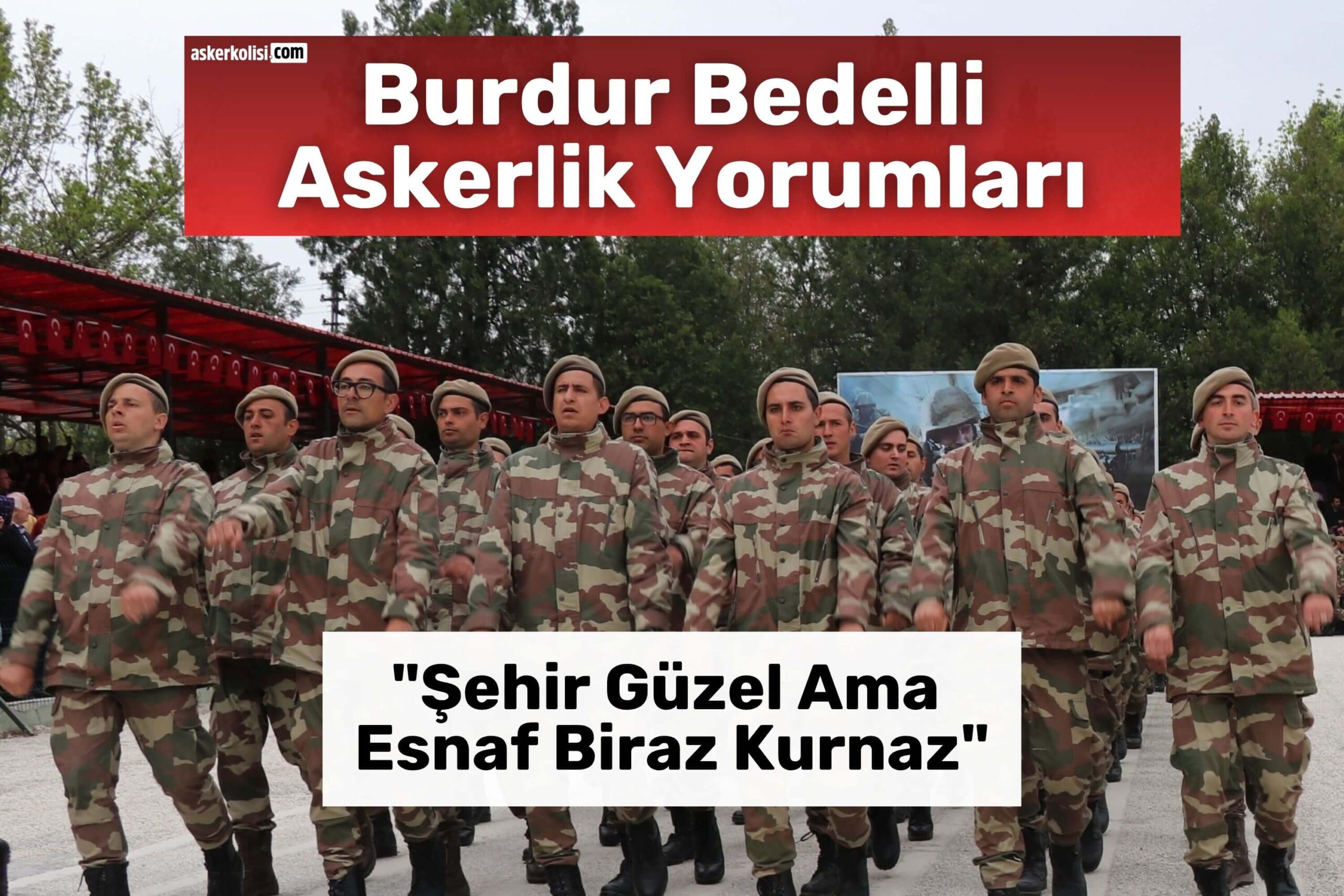 Burdur Bedelli Askerlik Yorumları esnafları Burdur Bedelli Askerlik Yorumları esnafları