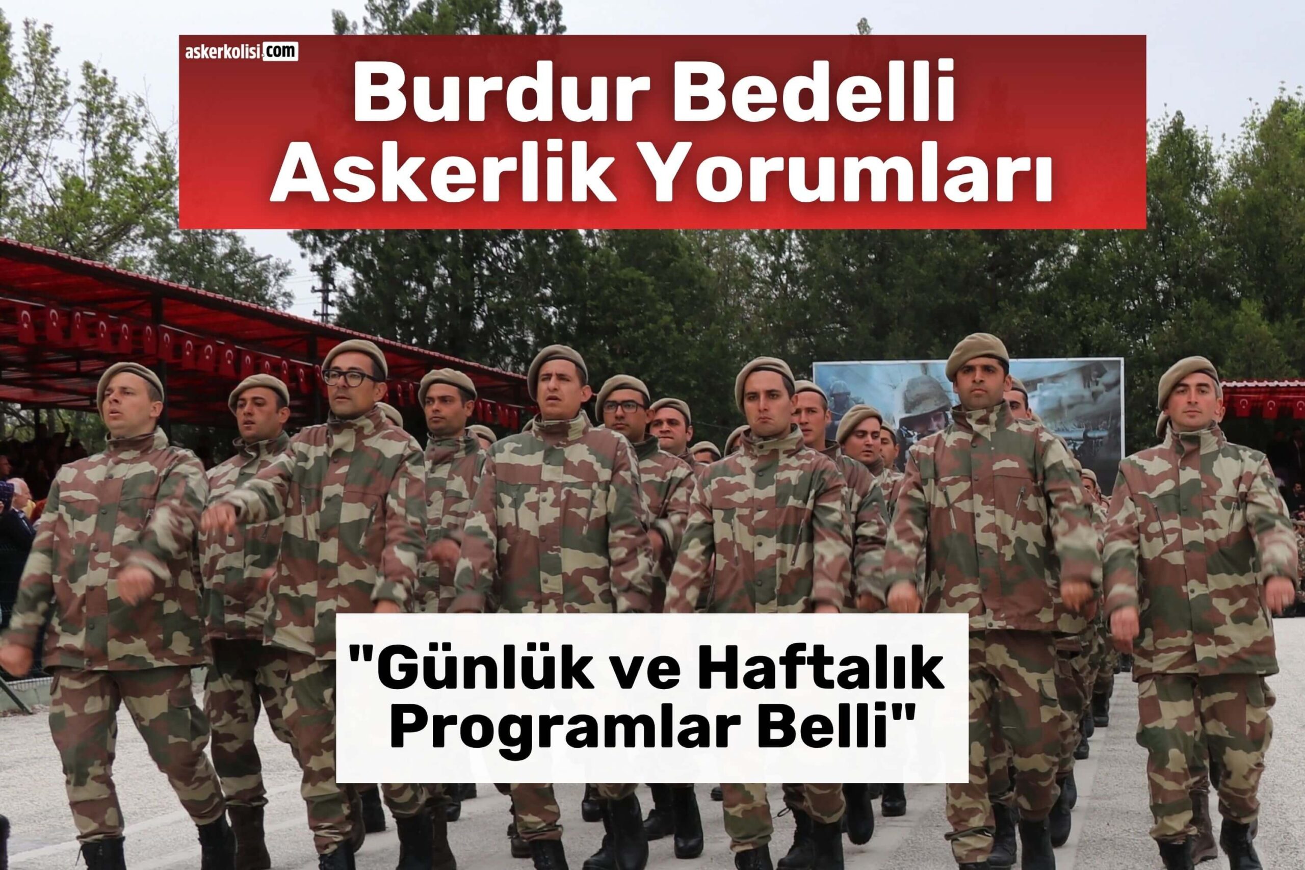 Burdur Bedelli Askerlik Yorumları haftalık program Burdur Bedelli Askerlik Yorumları haftalık program