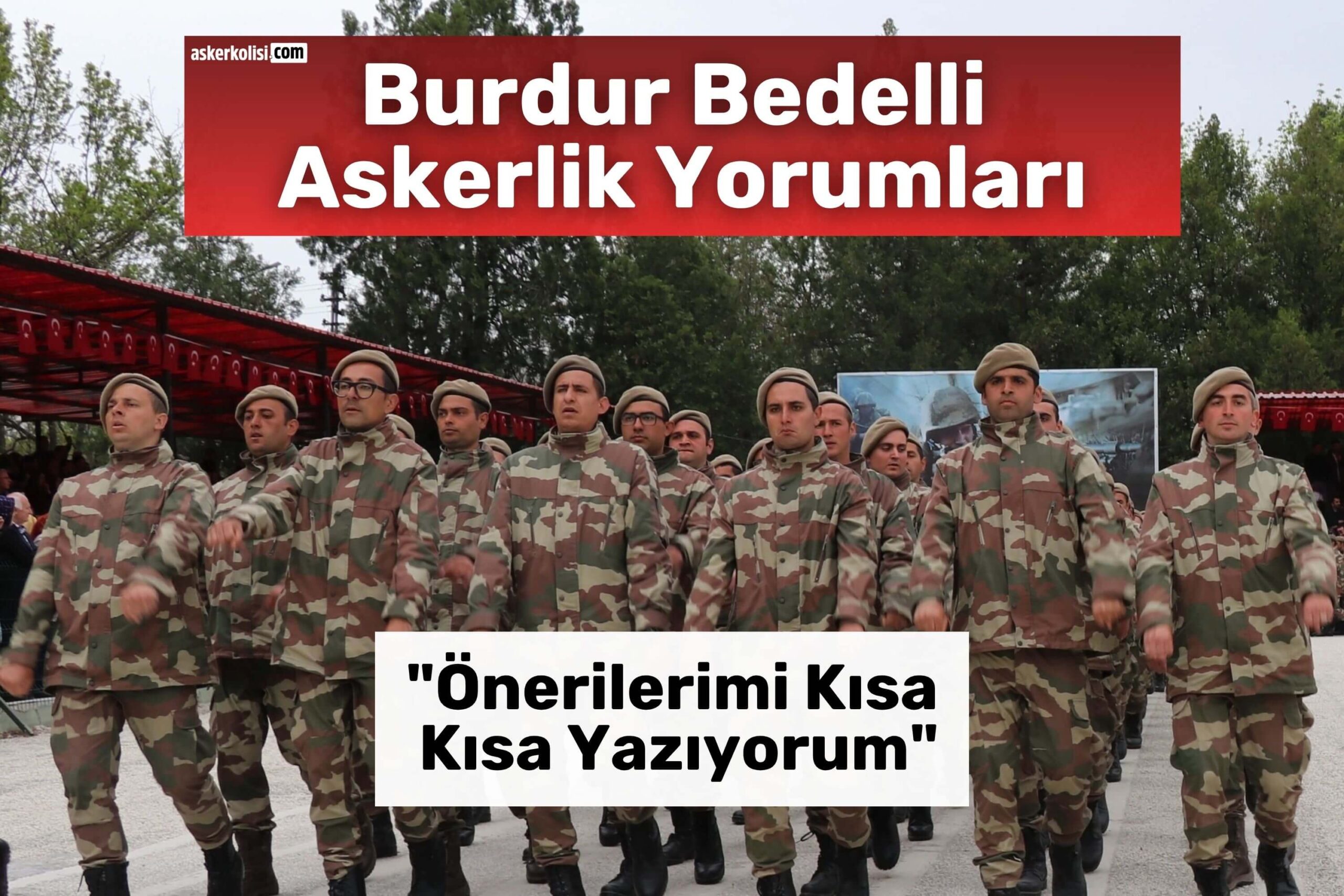 Burdur Bedelli Askerlik Yorumları önerilerim tavsiye Burdur Bedelli Askerlik Yorumları önerilerim tavsiye