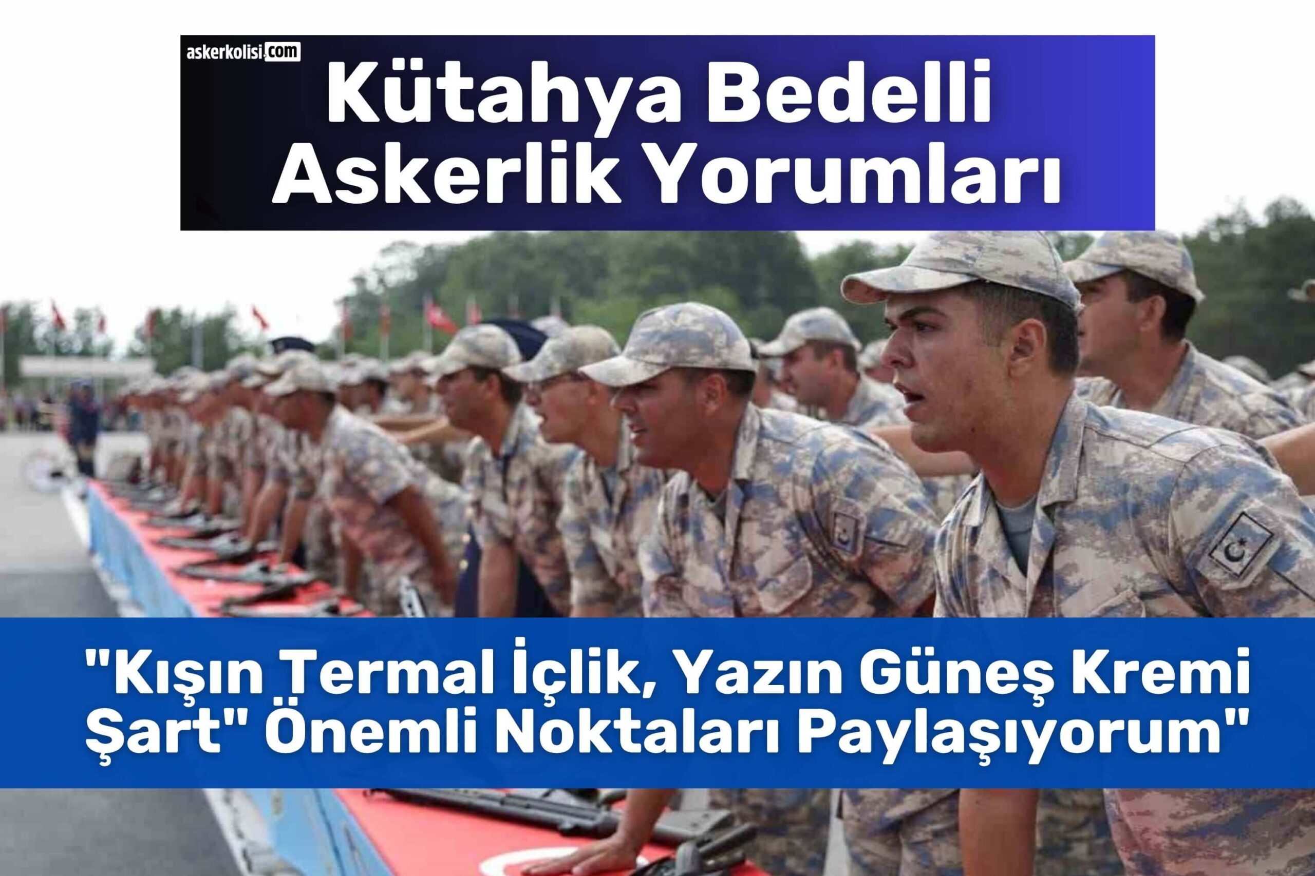 Kütahya Bedelli Askerlik Yorumları termal içlik yazın güneş kremi Kütahya Bedelli Askerlik Yorumları termal içlik yazın güneş kremi