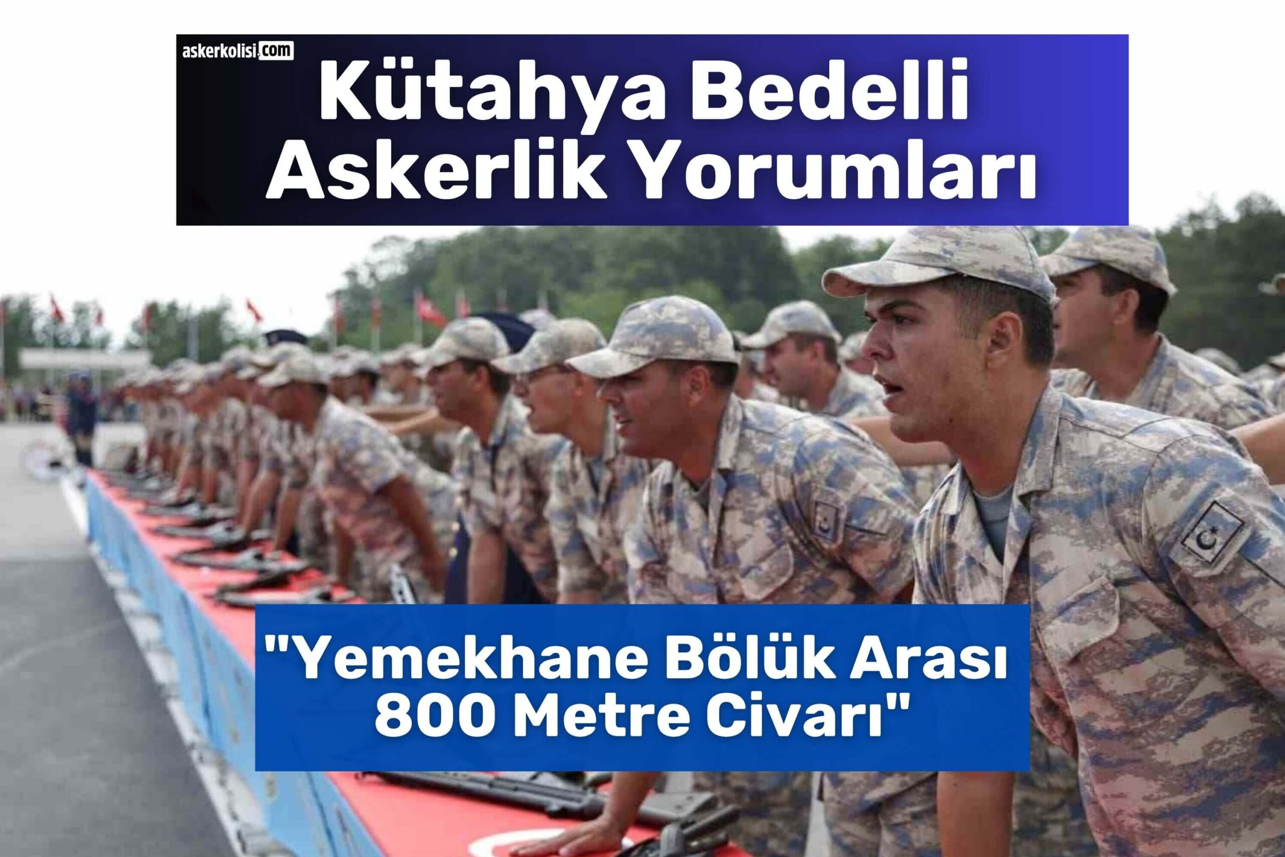 Kütahya Bedelli Askerlik Yorumları yemekhane Kütahya Bedelli Askerlik Yorumları yemekhane
