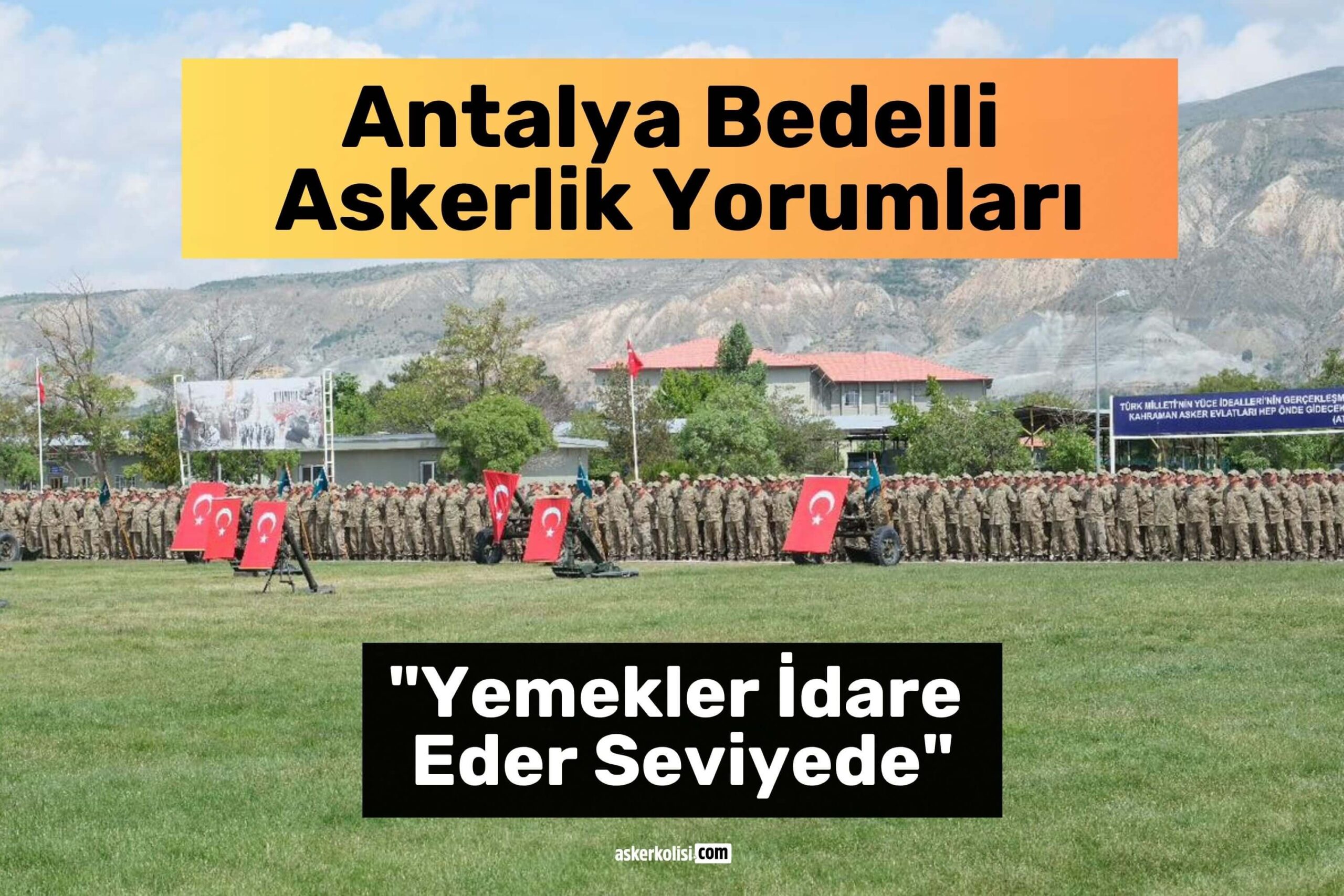 antalya-bedelli-askerlik-yorumlari-yemekler antalya bedelli askerlik yorumlari yemekler