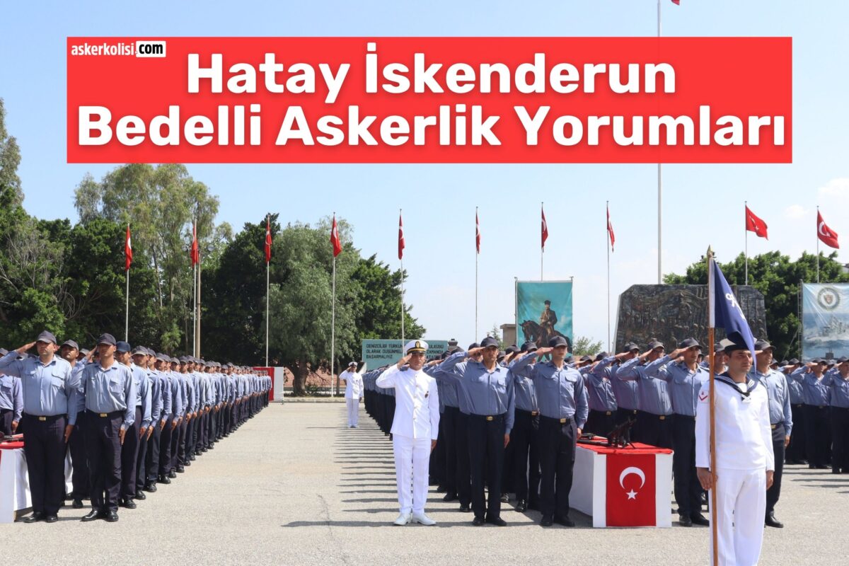 Hatay Bedelli Askerlik Yorumları (İskenderun): Gidenler Yazdı 1 Ankara Bedelli Askerlik Yorumları