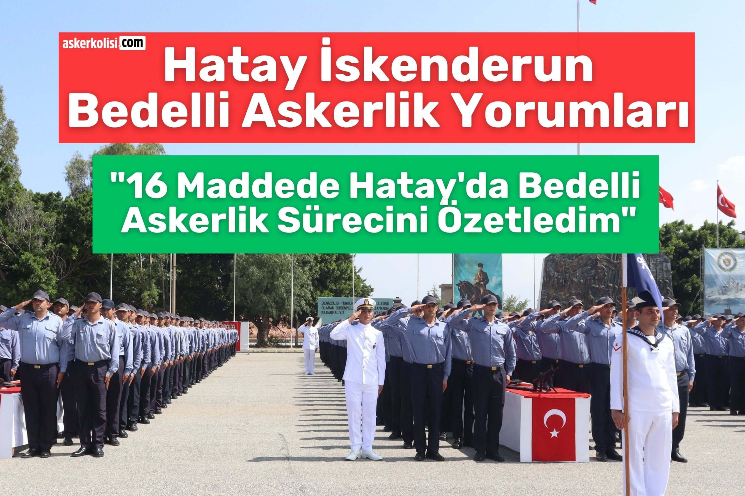 HATAY iskenderun bedelli askerlik yorumları askerlik süreci HATAY iskenderun bedelli askerlik yorumları askerlik süreci