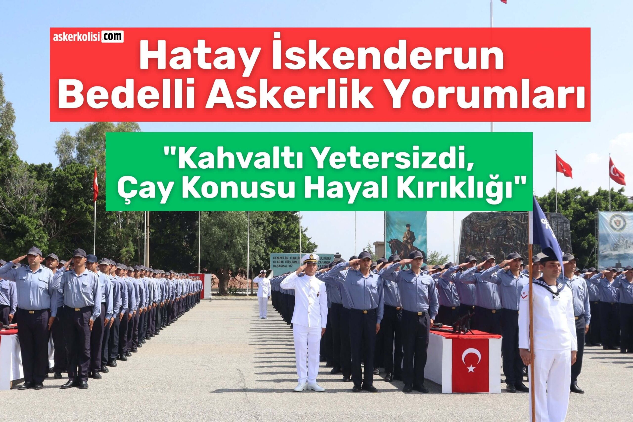 HATAY iskenderun bedelli askerlik yorumları kahvaltı HATAY iskenderun bedelli askerlik yorumları kahvaltı