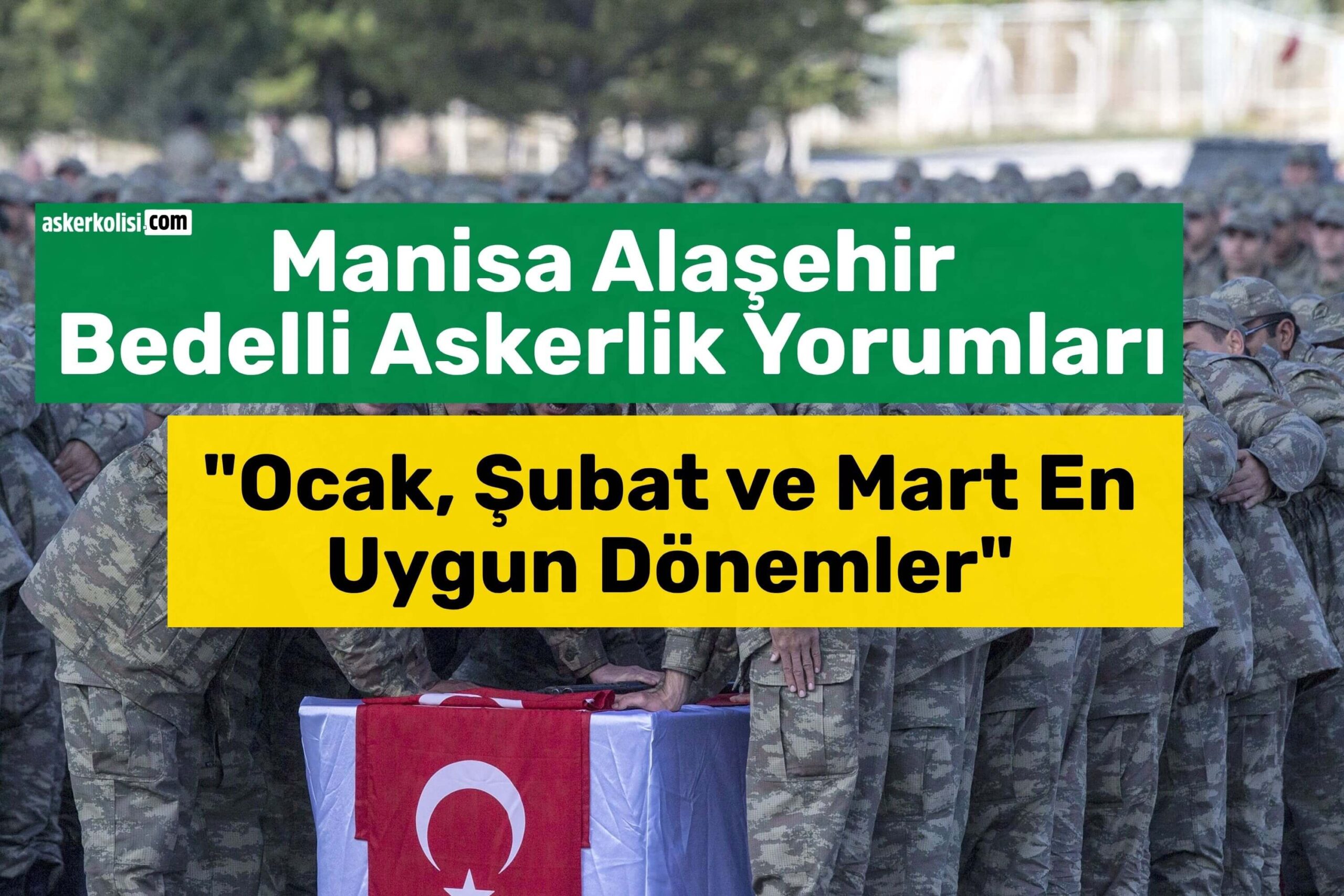 Manisa Alaşehir Bedelli Askerlik Yorumları-ocak-subat-mart-celp-donemleri (1) Manisa Alaşehir Bedelli Askerlik Yorumları ocak subat mart celp donemleri (1)