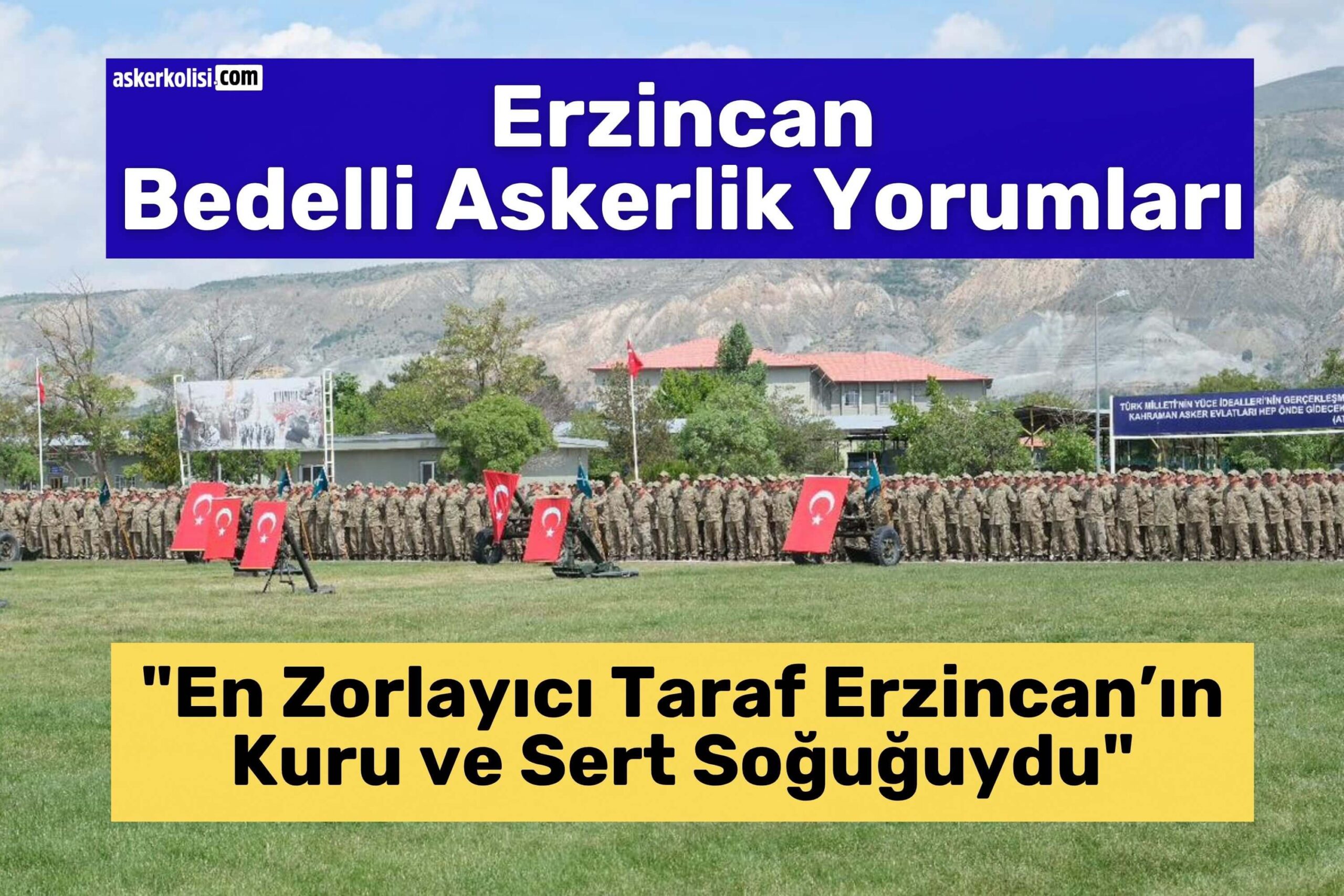 erzincan bedelli askerlik yorumları havası erzincan bedelli askerlik yorumları havası