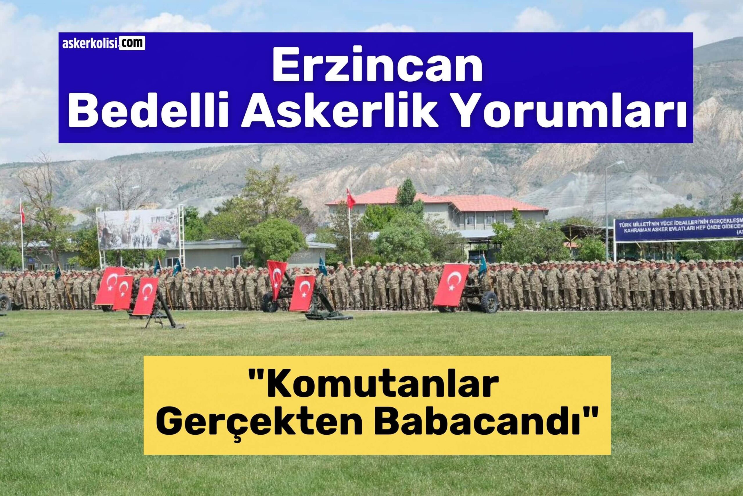 erzincan bedelli askerlik yorumları komutanlar iyiydi erzincan bedelli askerlik yorumları komutanlar iyiydi