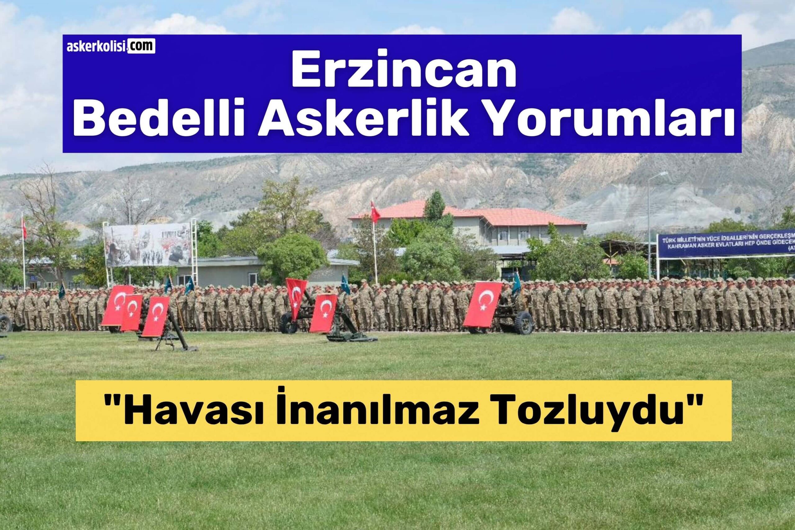 erzincan bedelli askerlik yorumları tozlu hava erzincan bedelli askerlik yorumları tozlu hava