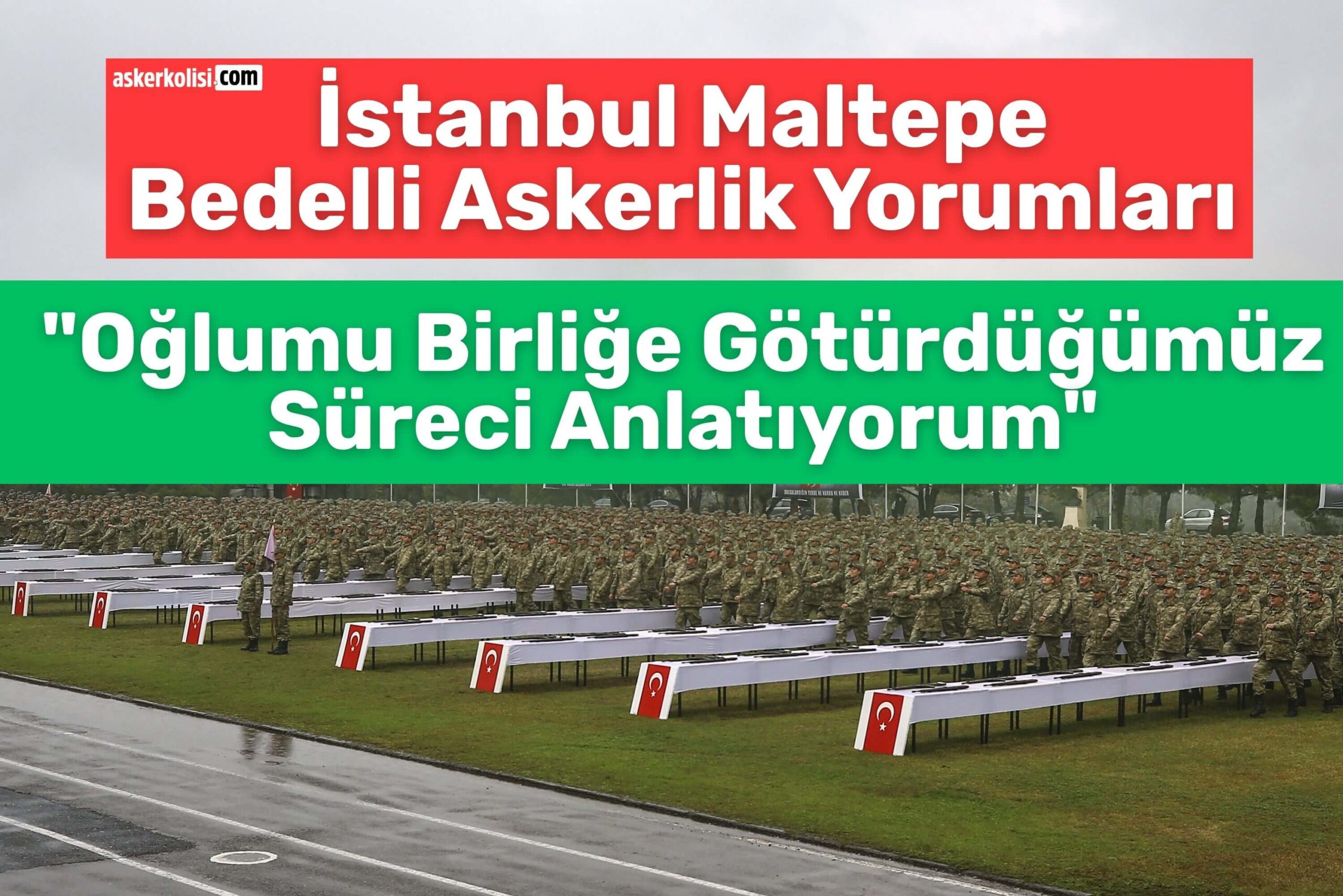 İstanbul Maltepe Bedelli Askerlik Yorumları birlik süreci
